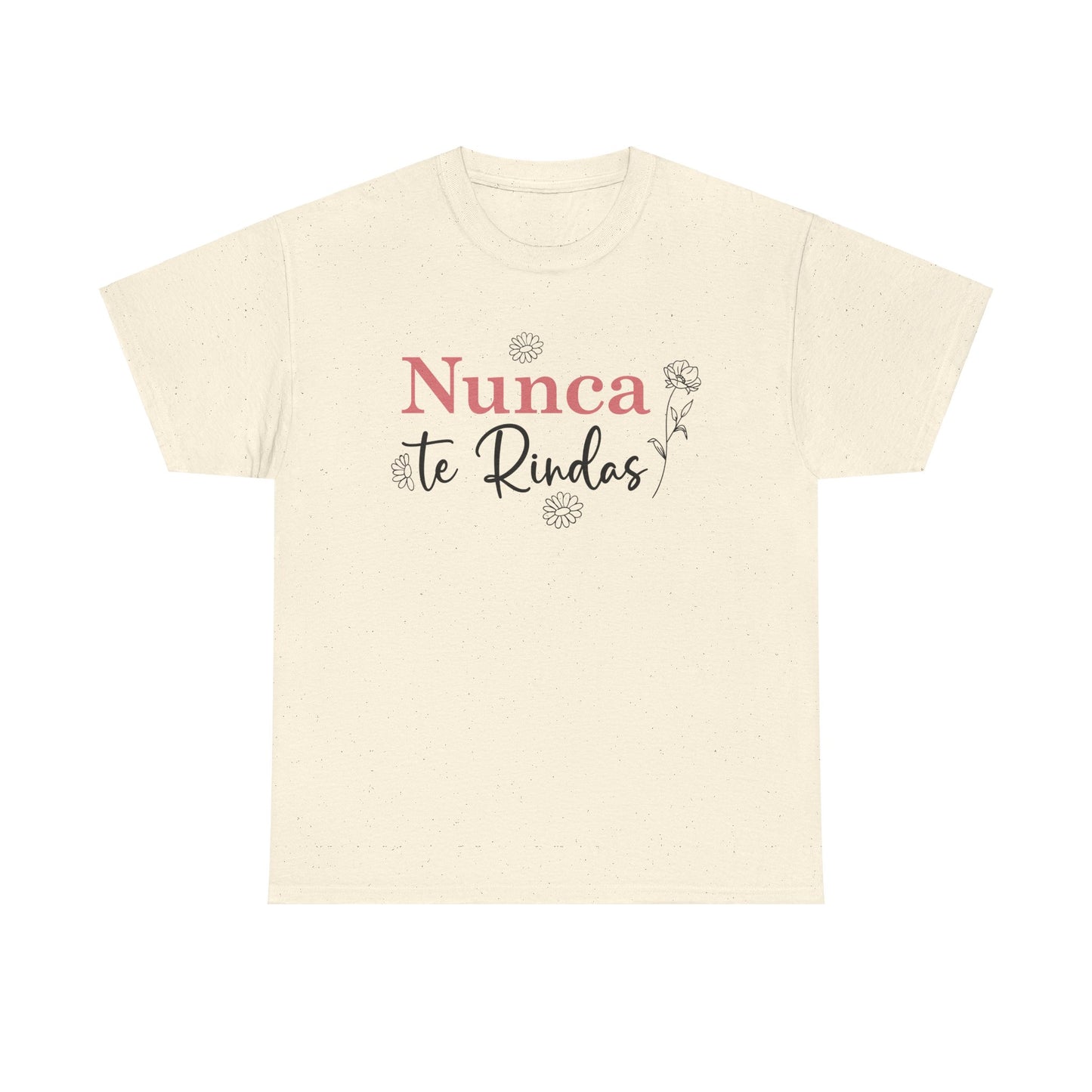 Nunca Te Rindas Flowers Tee - Unisex Heavy Cotton T-Shirt