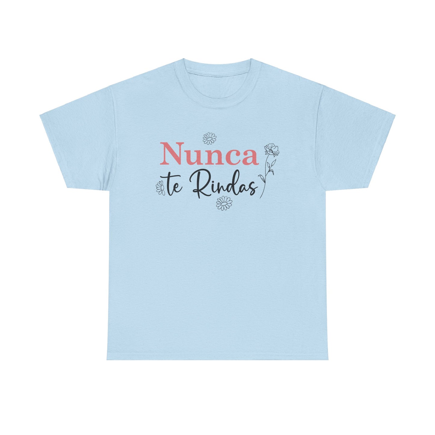 Nunca Te Rindas Flowers Tee - Unisex Heavy Cotton T-Shirt