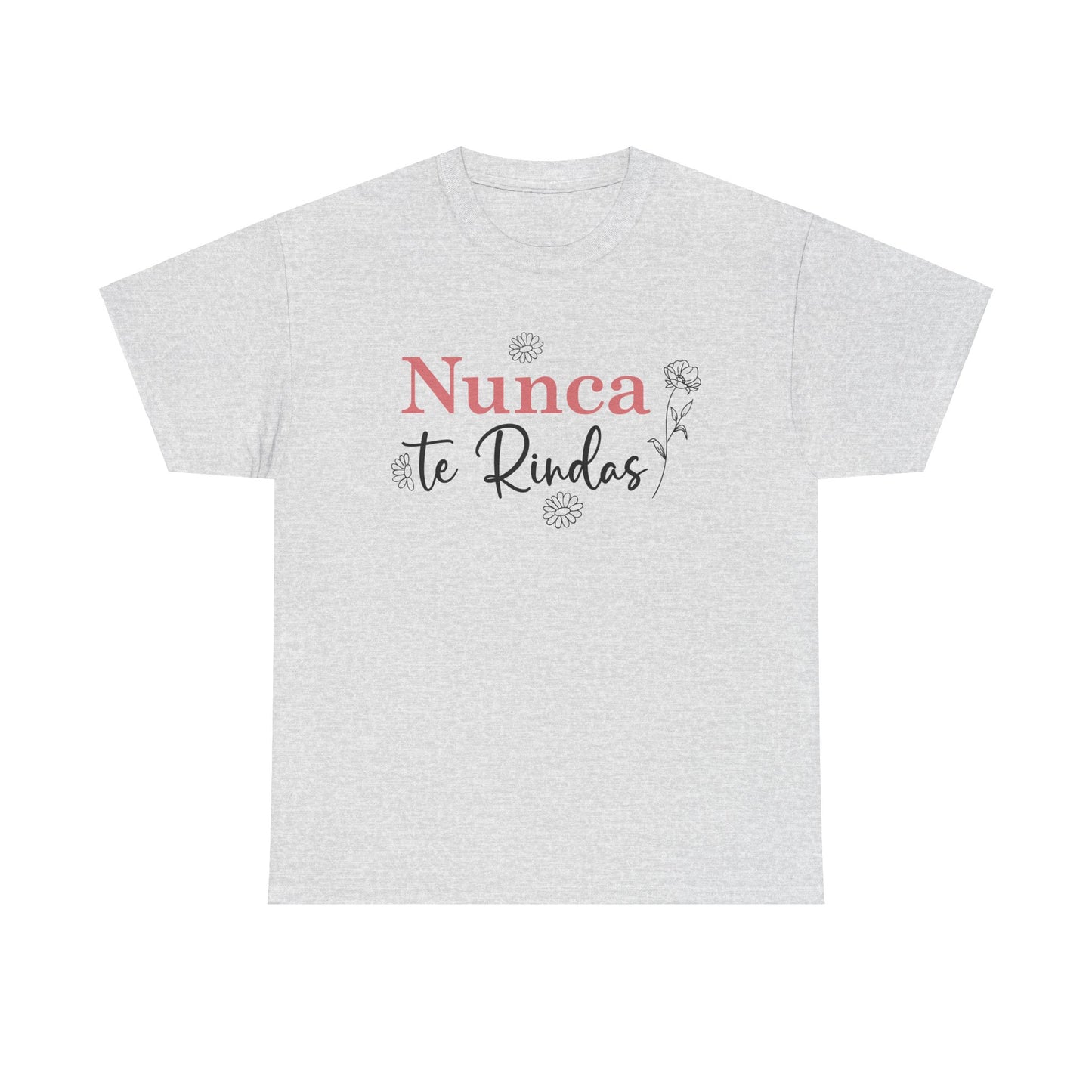 Nunca Te Rindas Flowers Tee - Unisex Heavy Cotton T-Shirt