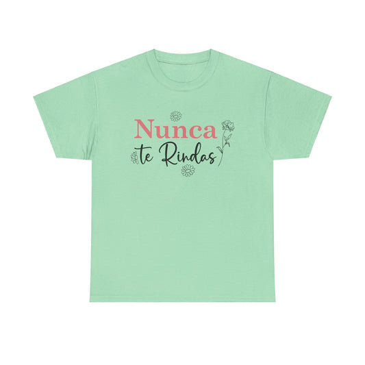 Nunca Te Rindas Flowers Tee - Unisex Heavy Cotton T-Shirt