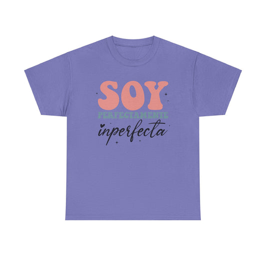 Soy Perfectamente Inperfecta Tee - Unisex Heavy Cotton T-Shirt